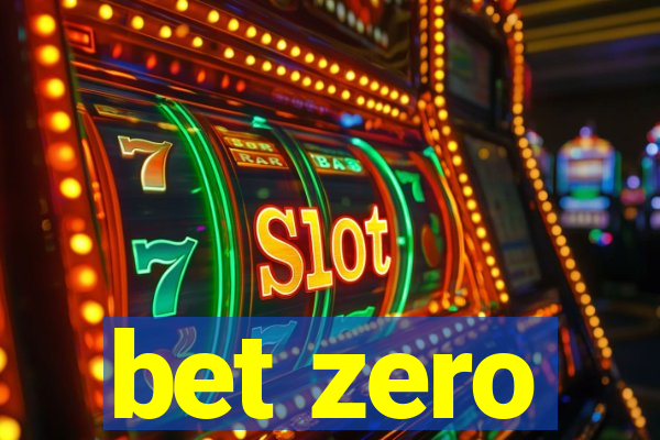 bet zero